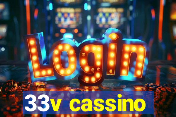 33v cassino